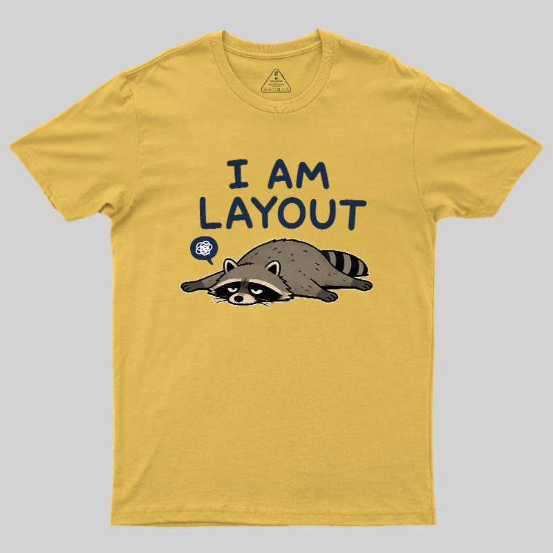 I Am Layout Geek T-Shirt