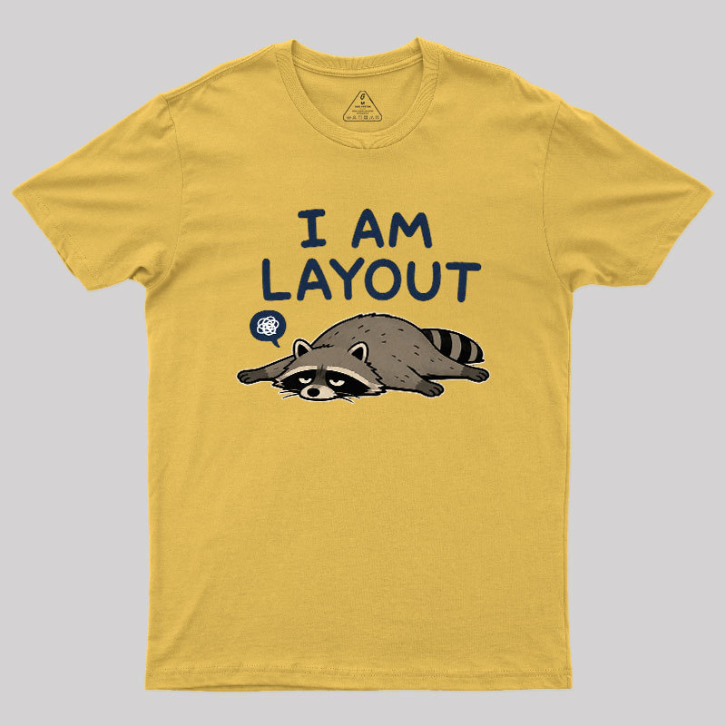 I Am Layout Geek T-Shirt