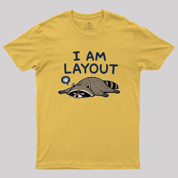 I Am Layout Geek T-Shirt