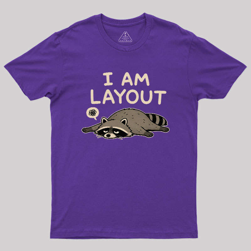 I Am Layout Geek T-Shirt