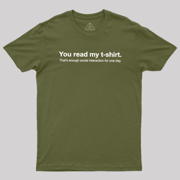 You Read My T-shirt Geek T-Shirt