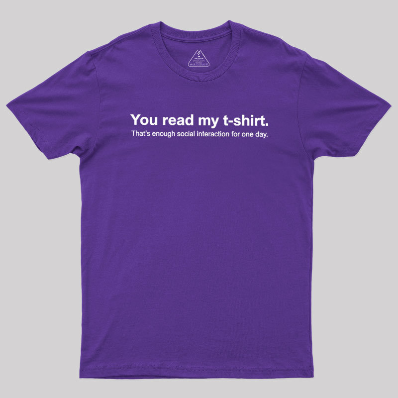 You Read My T-shirt Geek T-Shirt