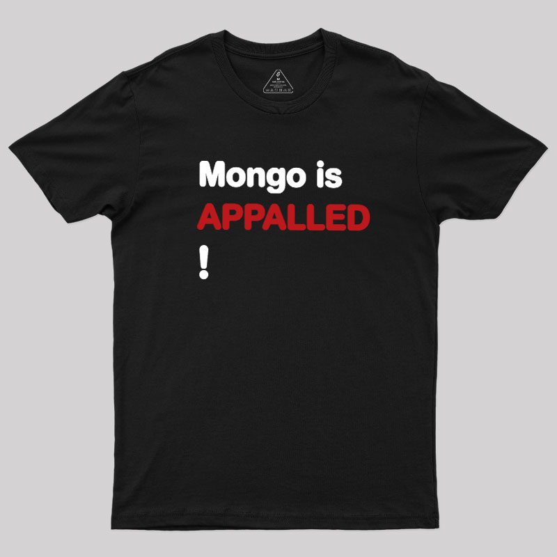 Mango Is APPALLED Geek T-Shirt