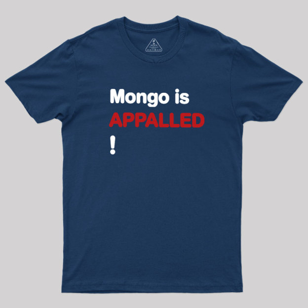 Mango Is APPALLED Geek T-Shirt