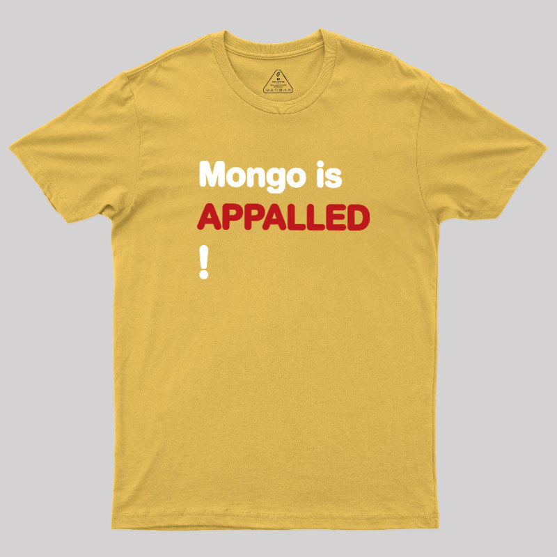 Mango Is APPALLED Geek T-Shirt