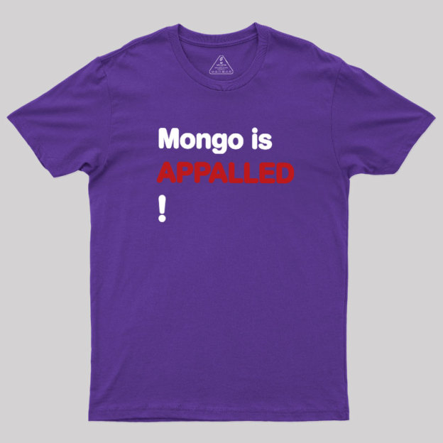 Mango Is APPALLED Geek T-Shirt