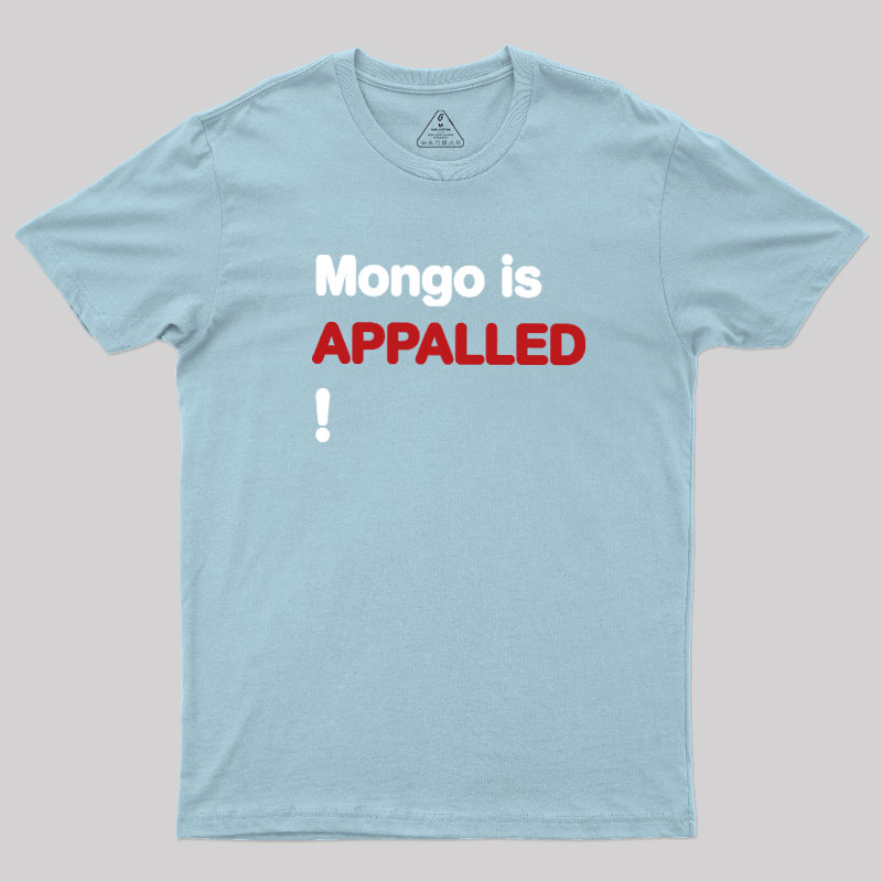 Mango Is APPALLED Geek T-Shirt