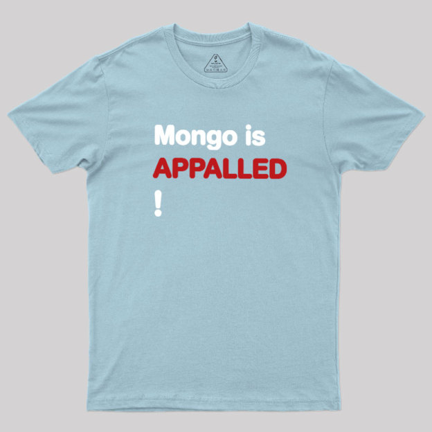 Mango Is APPALLED Geek T-Shirt