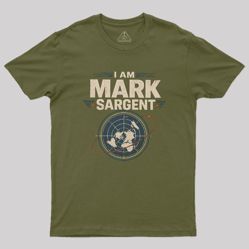 I Am Mark Sargent Geek T-Shirt