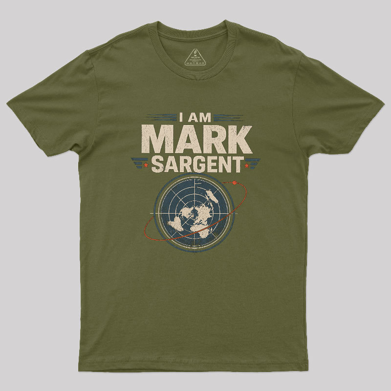 I Am Mark Sargent Geek T-Shirt