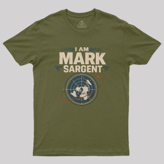 I Am Mark Sargent Geek T-Shirt