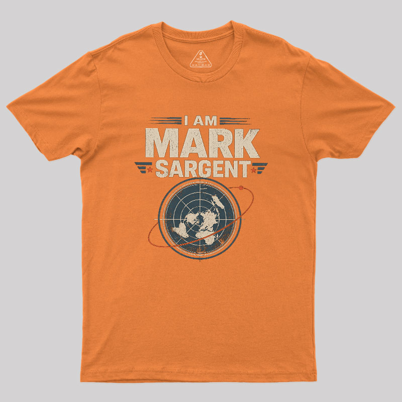 I Am Mark Sargent Geek T-Shirt