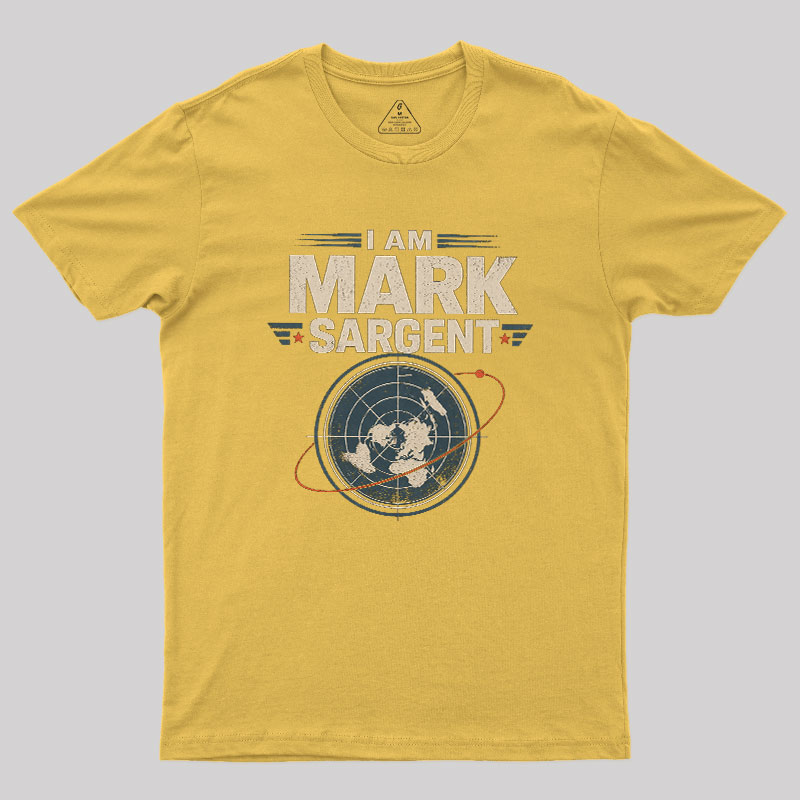 I Am Mark Sargent Geek T-Shirt