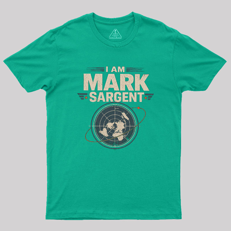 I Am Mark Sargent Geek T-Shirt