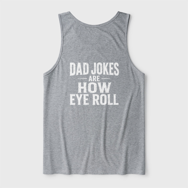 Dad Joke Are How To Eye Roll Ultra Soft Heather Tank