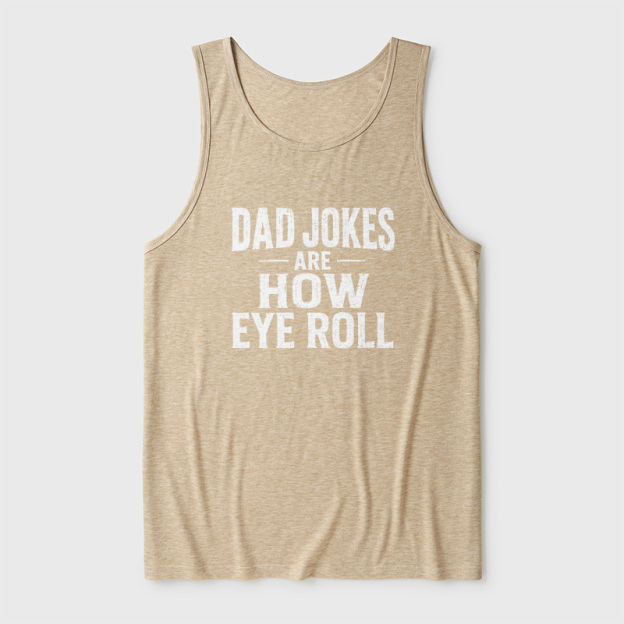 Dad Joke Are How To Eye Roll Ultra Soft Heather Tank