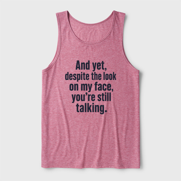 Look On My Face Ultra Soft Heather Tank