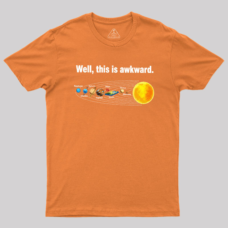 Well This Is Awkward Geek T-Shirt