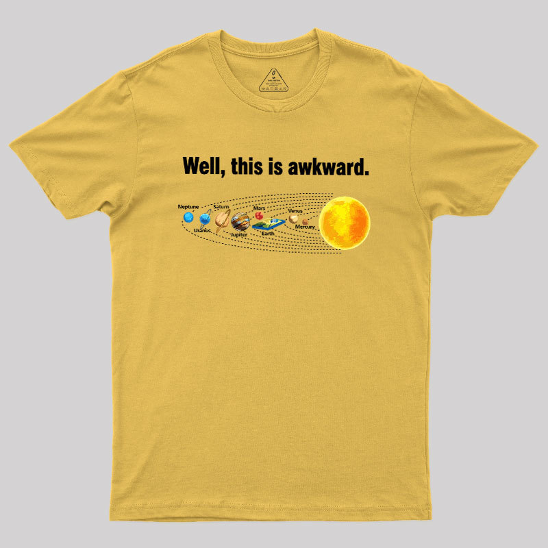Well This Is Awkward Geek T-Shirt