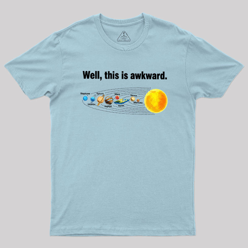 Well This Is Awkward Geek T-Shirt