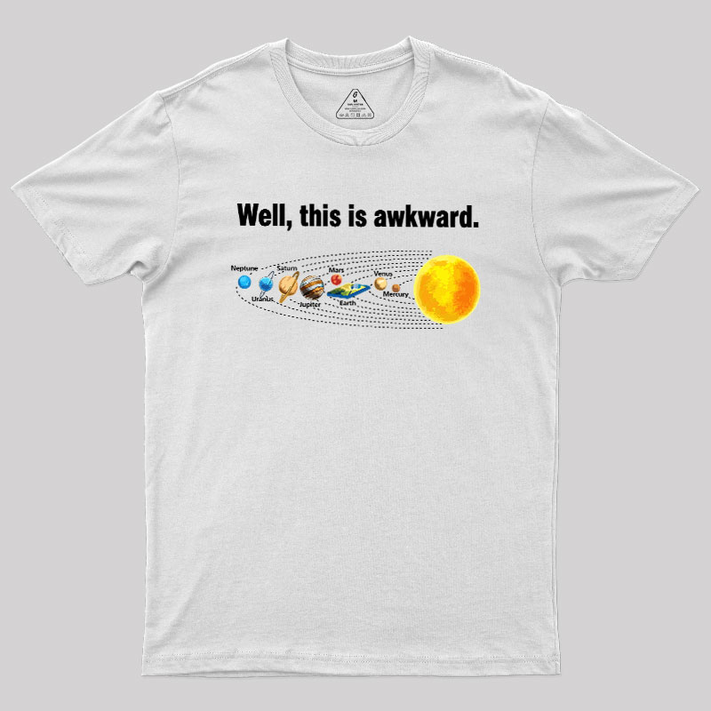 Well This Is Awkward Geek T-Shirt