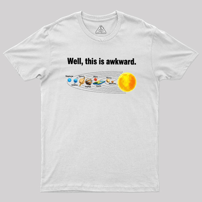 Well This Is Awkward Geek T-Shirt