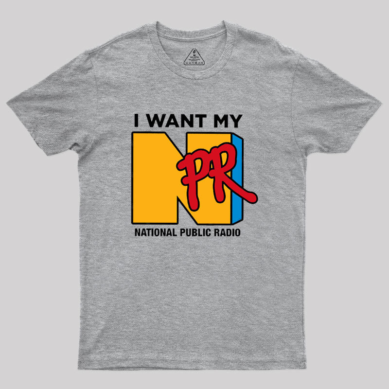 I Want My NPR Geek T-Shirt