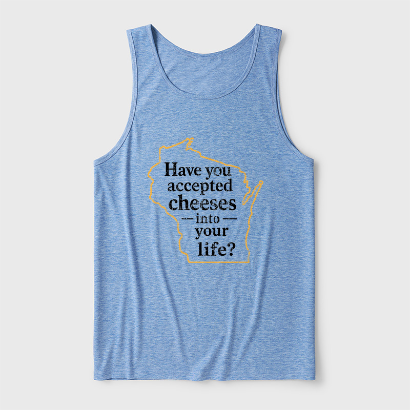 Have You Accepted Cheeses Into Your Life Ultra Soft Heather Tank