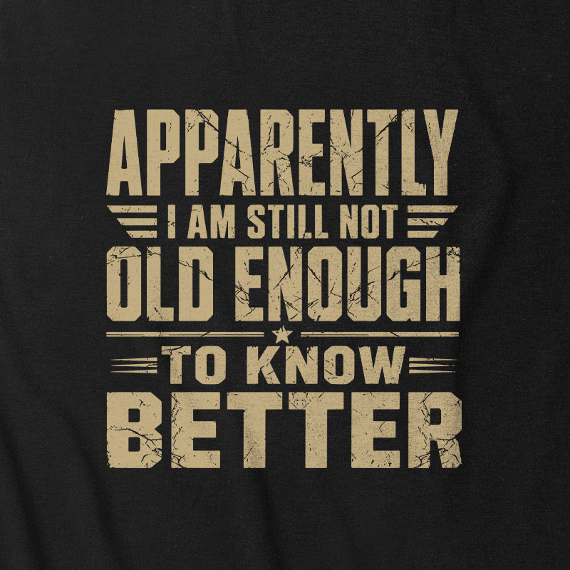 Still Not Old Enough To Know Better Ultra Soft Heather Tank