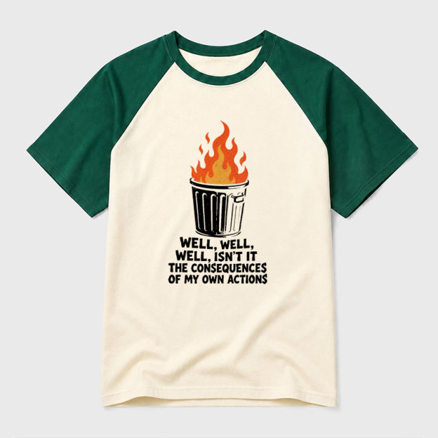 Burning Consequences of My Actions Geek Retro Raglan T-Shirt