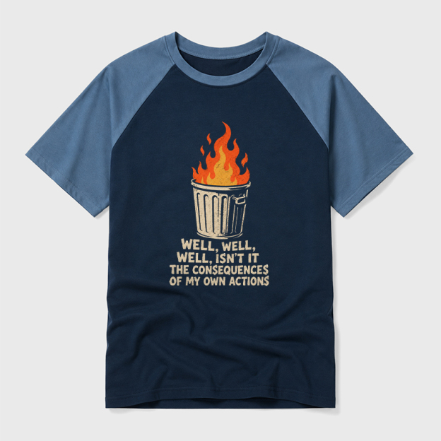 Burning Consequences of My Actions Geek Retro Raglan T-Shirt