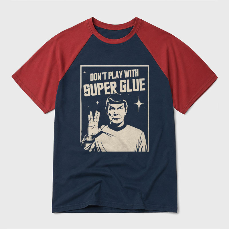 Don't Play With Superglue Geek Retro Raglan T-Shirt