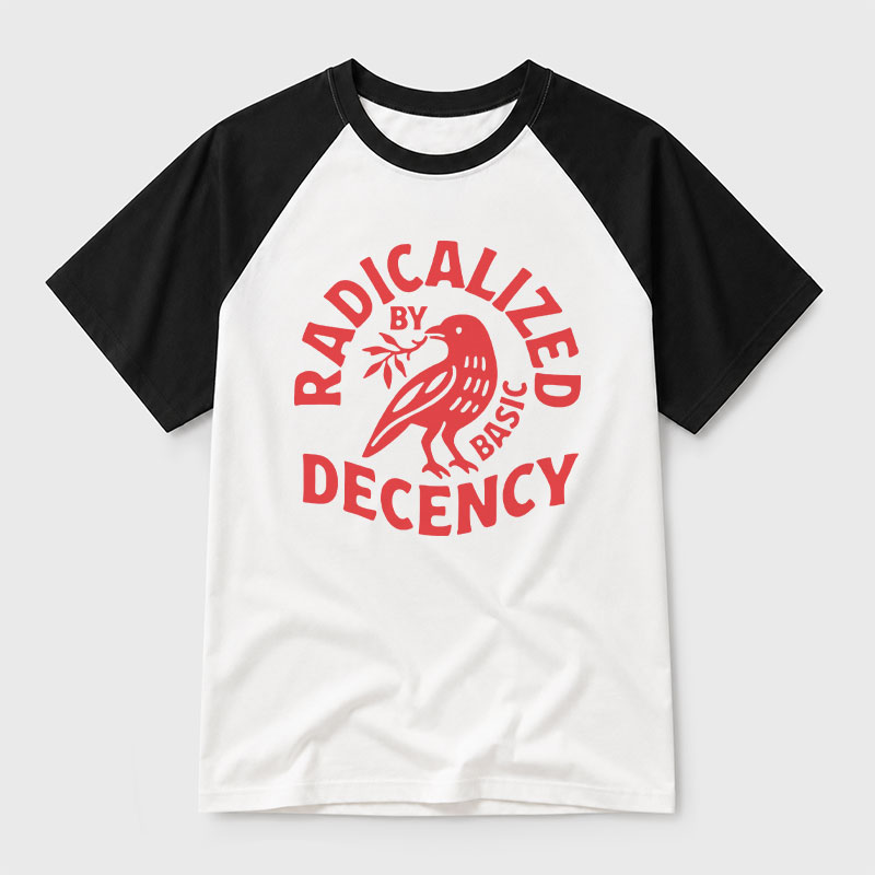 Radicalized By Basic Decency Geek Retro Raglan T-Shirt