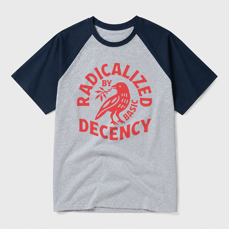 Radicalized By Basic Decency Geek Retro Raglan T-Shirt