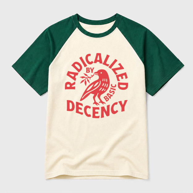Radicalized By Basic Decency Geek Retro Raglan T-Shirt