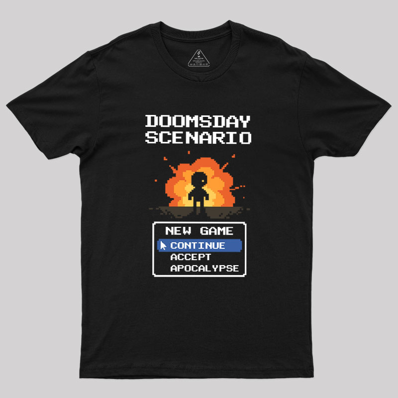 Doomsday Scenario Continue Game Geek T-Shirt