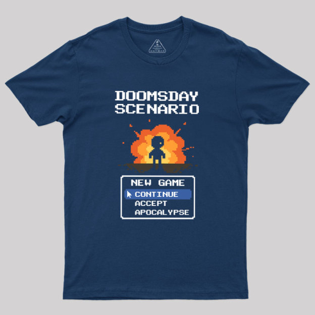 Doomsday Scenario Continue Game Geek T-Shirt