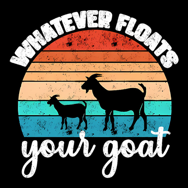 Whatever Floats Your Goat Geek T-Shirt