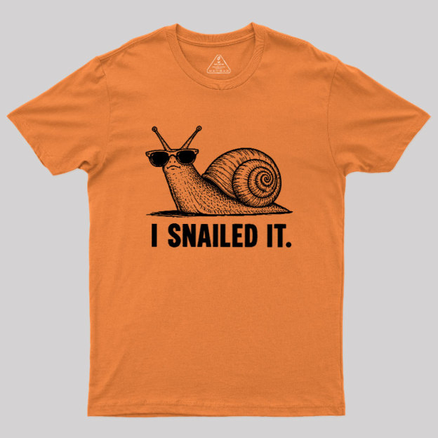 I Snailed Geek T-Shirt
