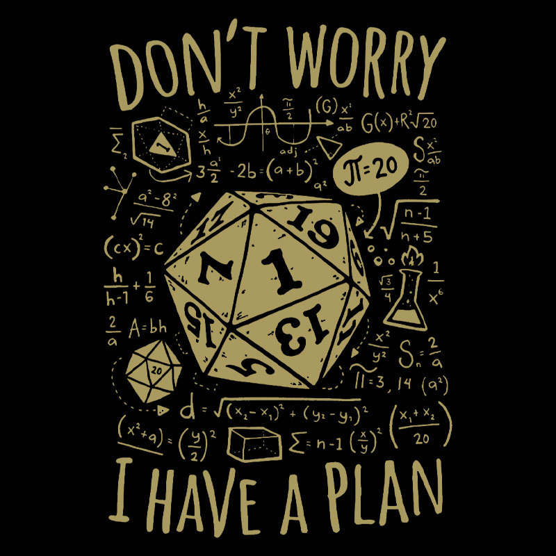 I Have a Plan Geek T-Shirt