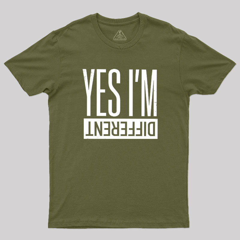 Yes I'm Different Geek T-Shirt
