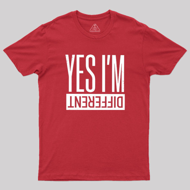 Yes I'm Different Geek T-Shirt