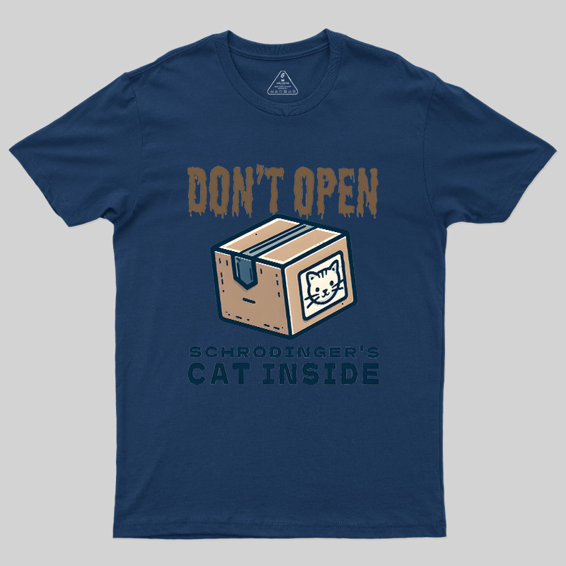 Don't Open Geek T-Shirt