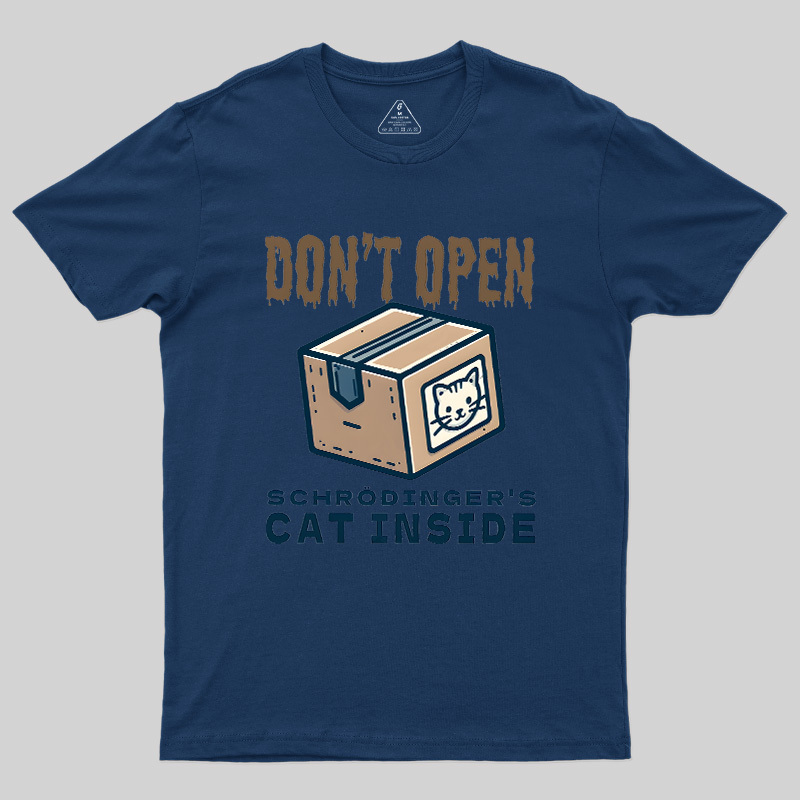 Don't Open Geek T-Shirt