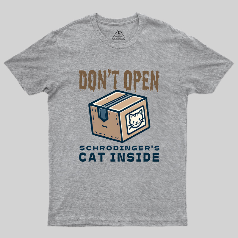 Don't Open Geek T-Shirt