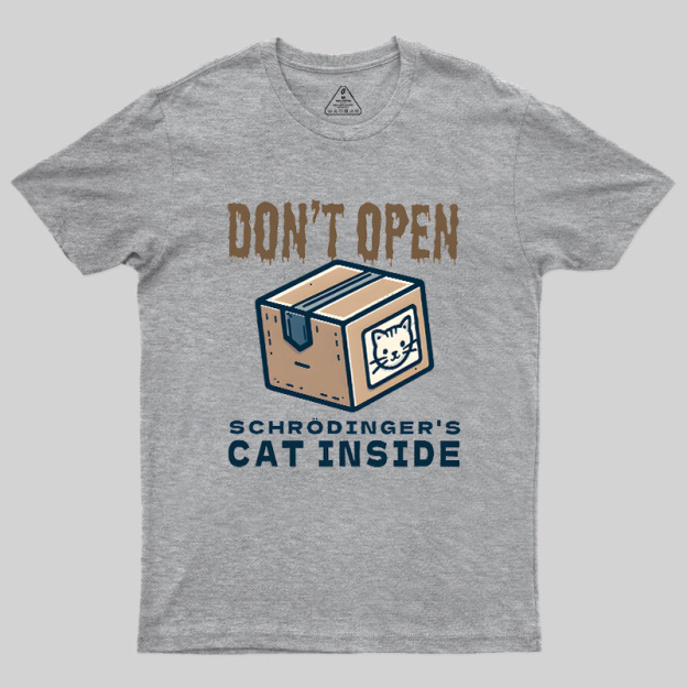 Don't Open Geek T-Shirt