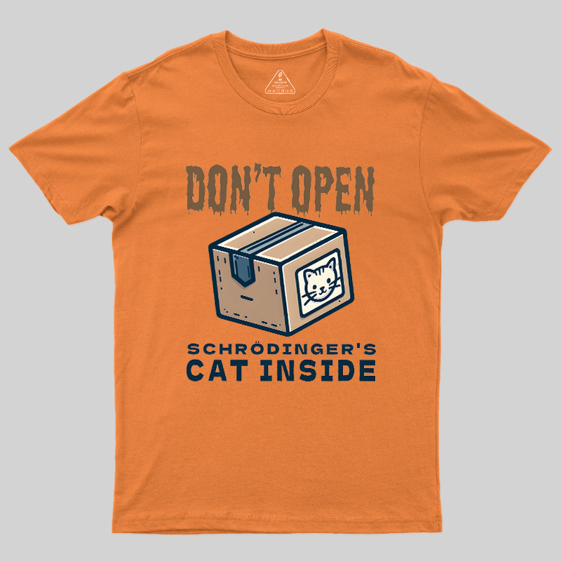 Don't Open Geek T-Shirt
