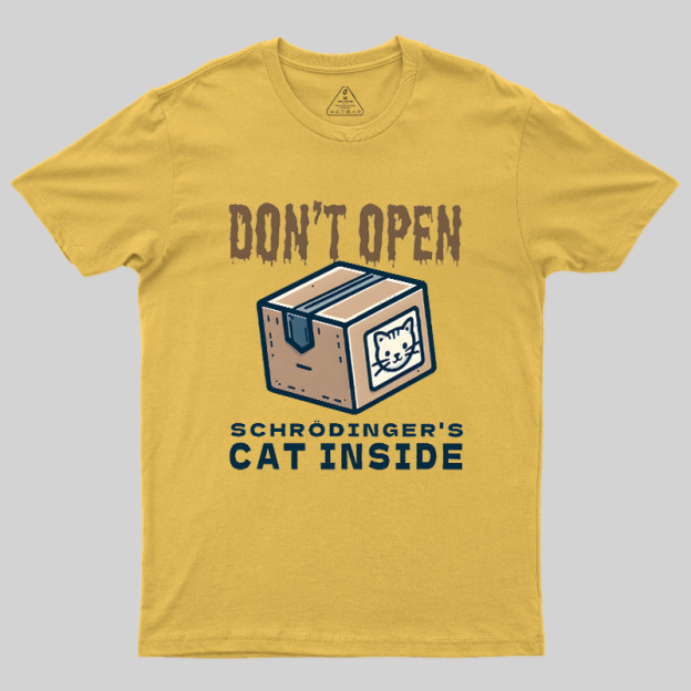 Don't Open Geek T-Shirt