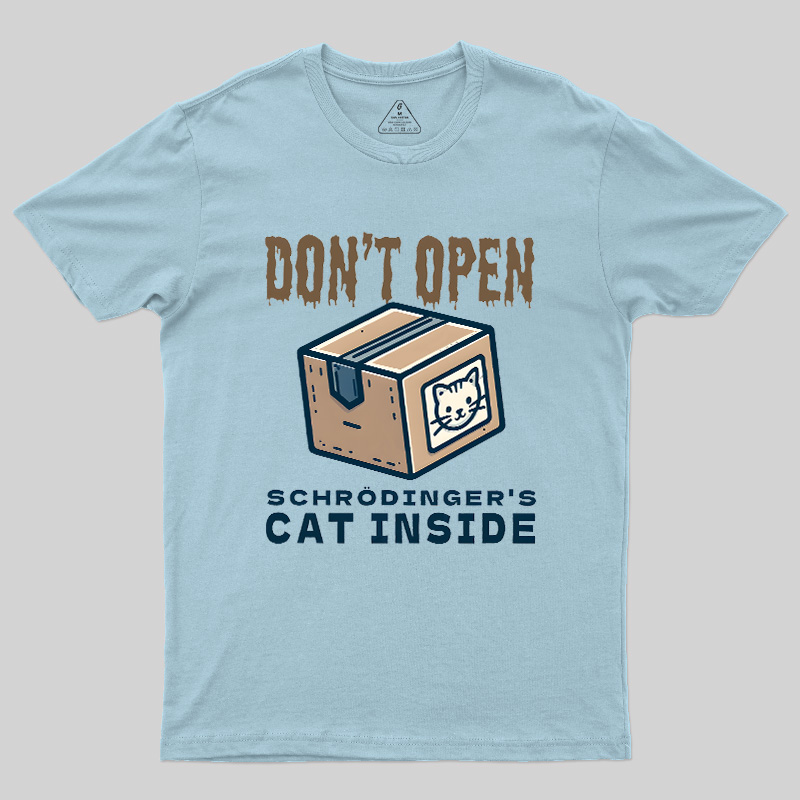 Don't Open Geek T-Shirt