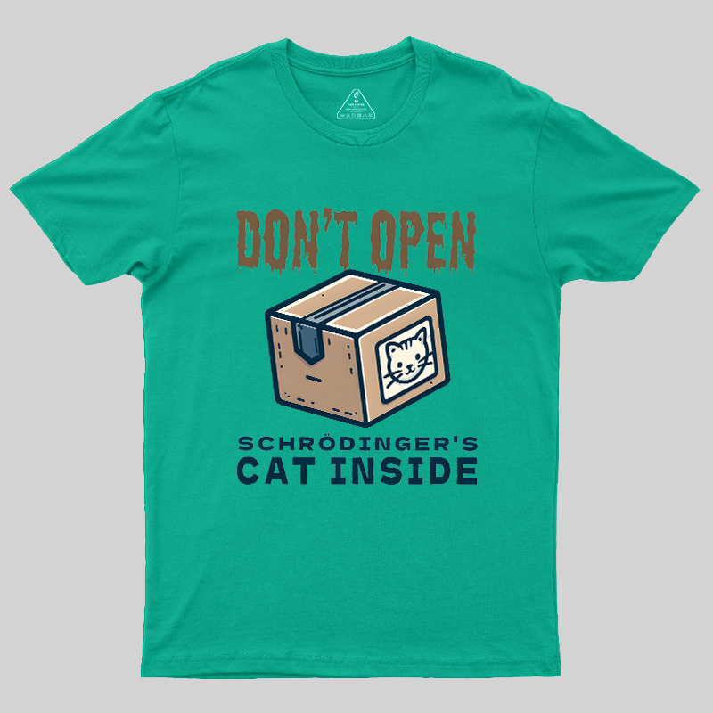 Don't Open Geek T-Shirt